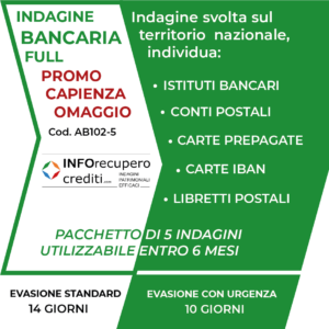 indagine bancaria full pacchetto 5 rintracci (Capienza Omaggio)